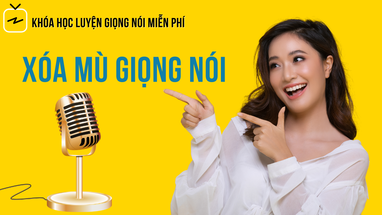 Khóa học luyện giọng nói miễn phí