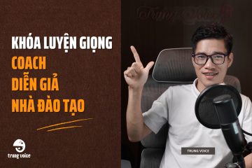 Khóa luyện giọng cho coach, diễn giả, nhà đào tạo